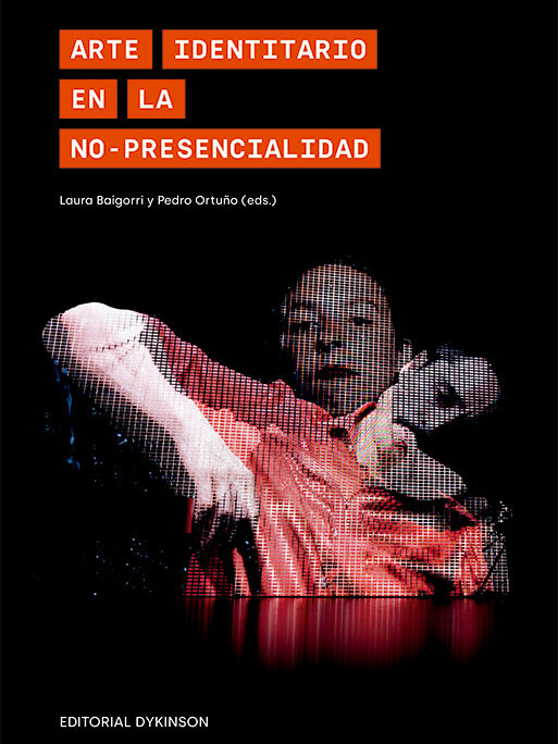 LIBRO – ARTE IDENTITARIO EN LA NO PRESENCIALIDAD. DYKINSON