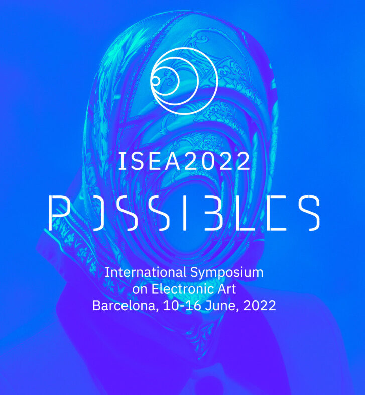 ISEA POSSIBLES 2022 BARCELONA