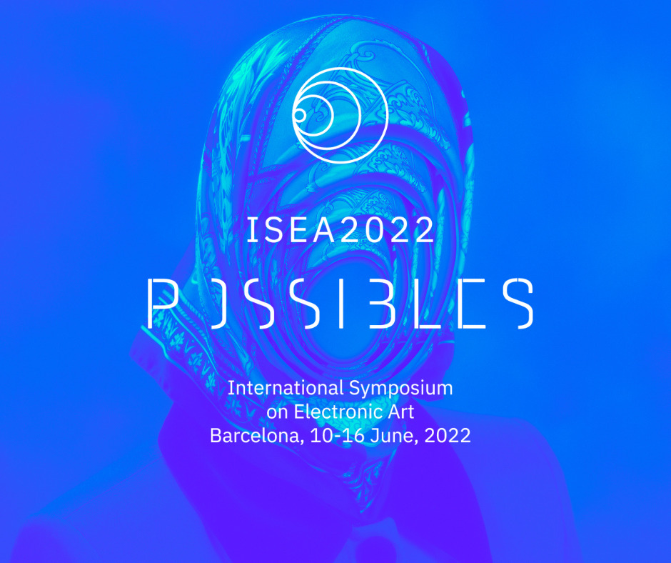 ISEA POSSIBLES 2022 BARCELONA